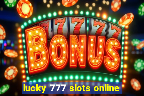 lucky 777 slots online